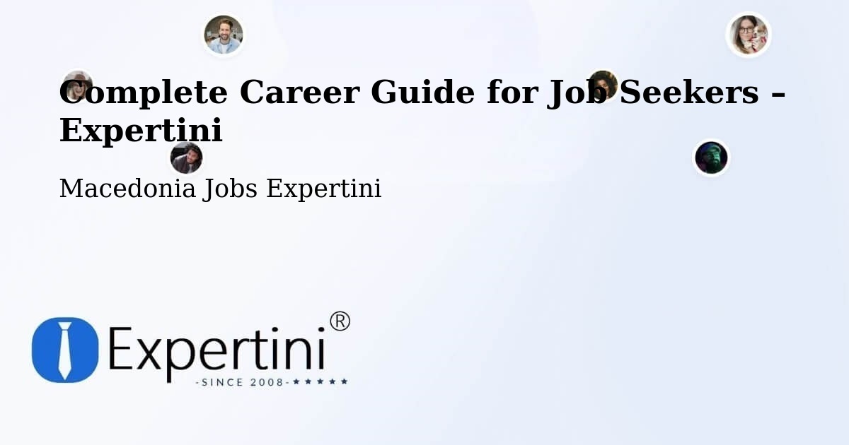 Career Guide for Job Seekers – Dolno Količani - Dolno Količani, Macedonia Jobs Expertini