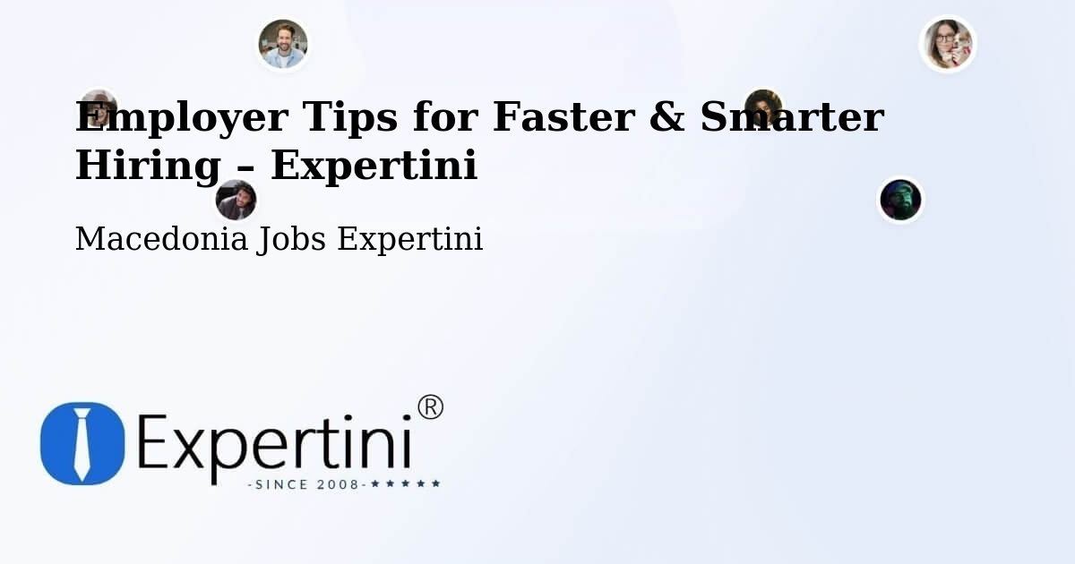 Employer Tips for Hiring & Recruitment – Dolno Količani - Dolno Količani, Macedonia Jobs Expertini